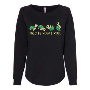 Sea Turtle Lover This Is How I Roll Turtle Womens California Wash Sweatshirt