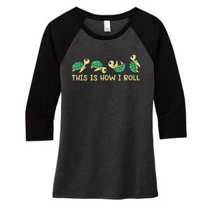 Sea Turtle Lover This Is How I Roll Turtle Women's Tri-Blend 3/4-Sleeve Raglan Shirt