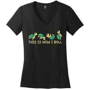 Sea Turtle Lover This Is How I Roll Turtle Women's V-Neck T-Shirt