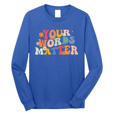 Speech Therapy Language Pathologist SLP Your Words Matter Long Sleeve Shirt