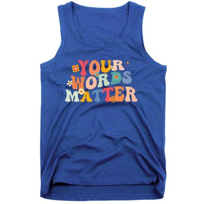 Speech Therapy Language Pathologist SLP Your Words Matter Tank Top