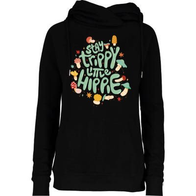 Stay Trippy Little Hippie Womens Funnel Neck Pullover Hood