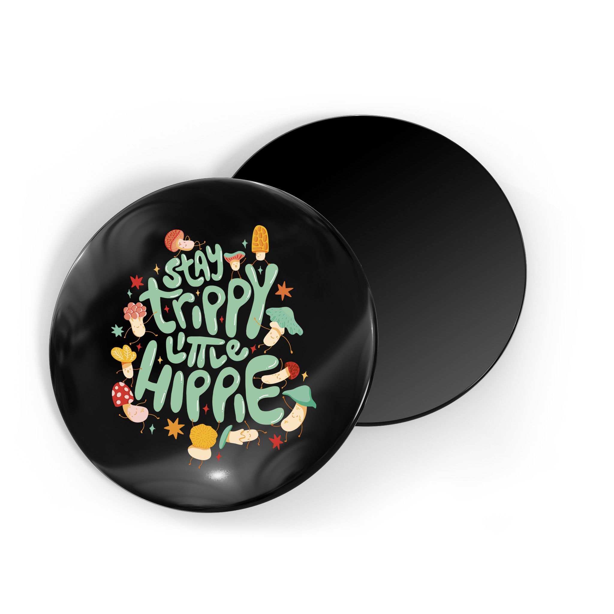 Stay Trippy Little Hippie Magnet