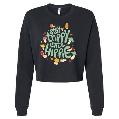 Stay Trippy Little Hippie Cropped Pullover Crew