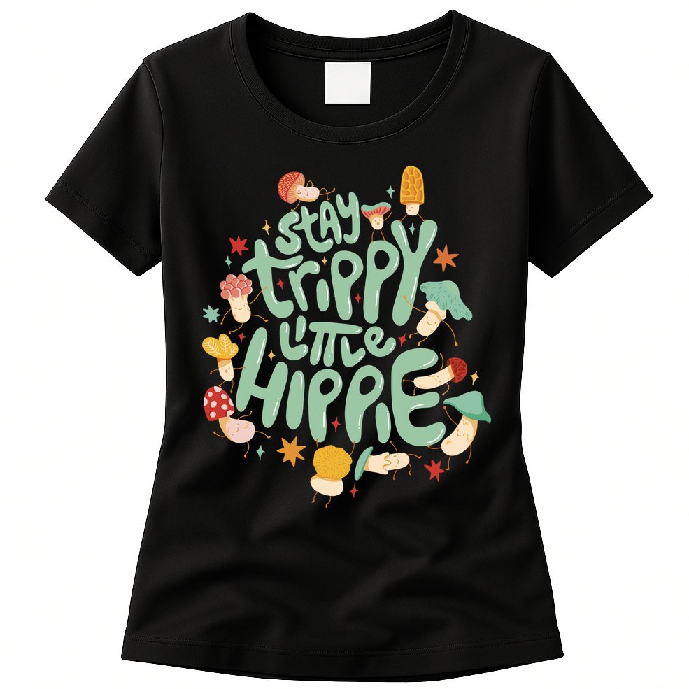 Stay Trippy Little Hippie Womens T-Shirt