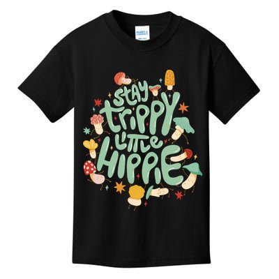 Stay Trippy Little Hippie Kids T-Shirt