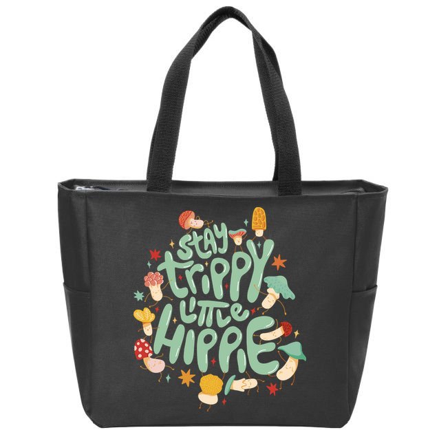 Stay Trippy Little Hippie Zip Tote Bag