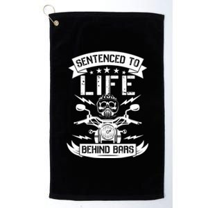 Sentenced To Life Behind Bars Biker Gift Platinum Collection Golf Towel