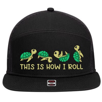 Sea Turtle Lover This Is How I Roll Turtle 7 Panel Mesh Trucker Snapback Hat