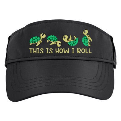 Sea Turtle Lover This Is How I Roll Turtle Adult Drive Performance Visor