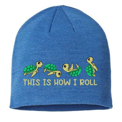 Sea Turtle Lover This Is How I Roll Turtle Sustainable Beanie