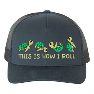 Sea Turtle Lover This Is How I Roll Turtle Yupoong Adult 5-Panel Trucker Hat