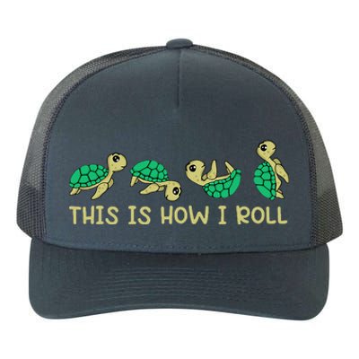 Sea Turtle Lover This Is How I Roll Turtle Yupoong Adult 5-Panel Trucker Hat