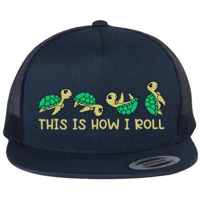 Sea Turtle Lover This Is How I Roll Turtle Flat Bill Trucker Hat