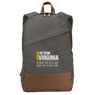 Save Time Lets Assume From Virginia Never Wrong Funny State Cotton Canvas Backpack