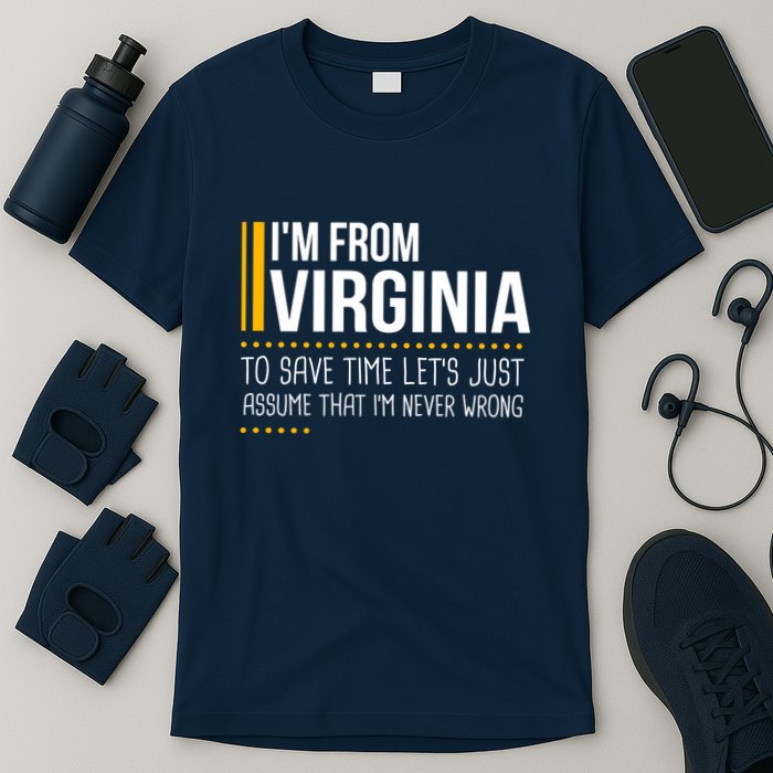 Save Time Lets Assume From Virginia Never Wrong Funny State T-Shirt