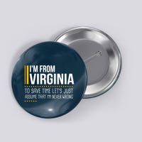 Save Time Lets Assume From Virginia Never Wrong Funny State Button