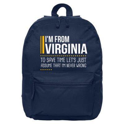 Save Time Lets Assume From Virginia Never Wrong Funny State 16 in Basic Backpack