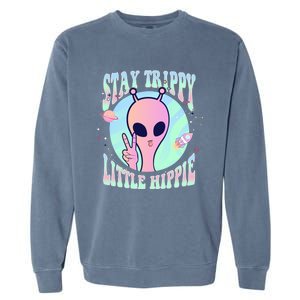 Stay Trippy Little Hippie Art Peace Sign Hand Ufo Pink Alien Gift Garment-Dyed Sweatshirt