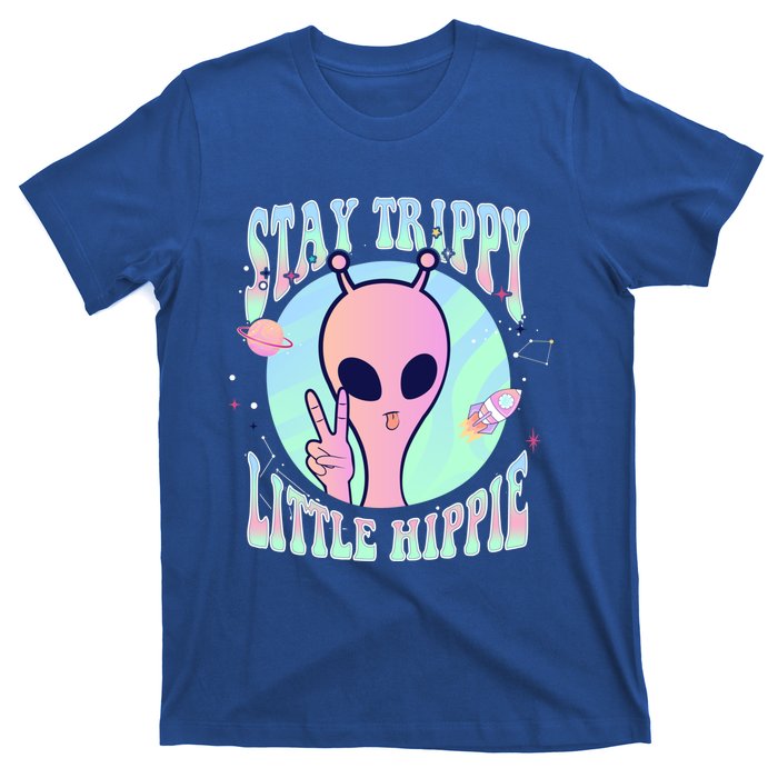 Stay Trippy Little Hippie Art Peace Sign Hand Ufo Pink Alien Gift T-Shirt