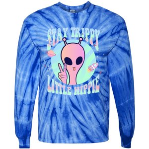 Stay Trippy Little Hippie Art Peace Sign Hand Ufo Pink Alien Gift Tie-Dye Long Sleeve Shirt