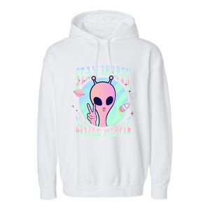 Stay Trippy Little Hippie Art Peace Sign Hand Ufo Pink Alien Gift Garment-Dyed Fleece Hoodie