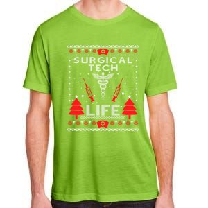 Surgical Tech Life Ugly Christmas Matching Group Gift Adult ChromaSoft Performance T-Shirt