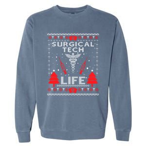 Surgical Tech Life Ugly Christmas Matching Group Gift Garment-Dyed Sweatshirt