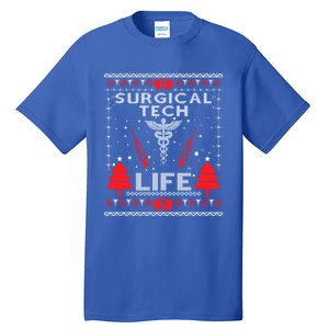 Surgical Tech Life Ugly Christmas Matching Group Gift Tall T-Shirt