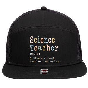 Science Teacher Like A Normal Teacher But Cooler 7 Panel Mesh Trucker Snapback Hat