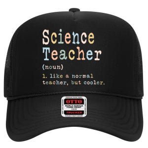 Science Teacher Like A Normal Teacher But Cooler High Crown Mesh Back Trucker Hat