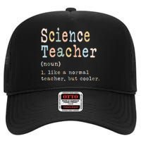 Science Teacher Like A Normal Teacher But Cooler High Crown Mesh Back Trucker Hat