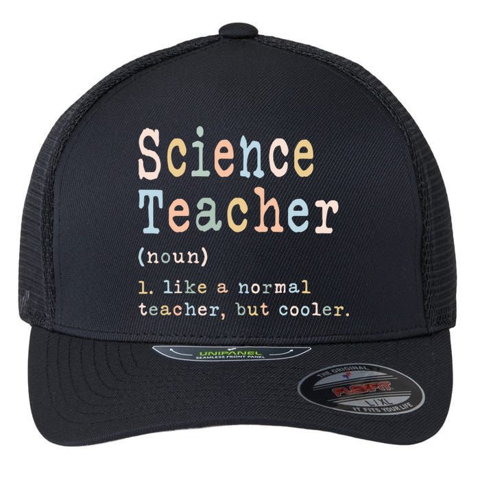 Science Teacher Like A Normal Teacher But Cooler Flexfit Unipanel Trucker Cap