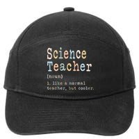 Science Teacher Like A Normal Teacher But Cooler 7-Panel Snapback Hat