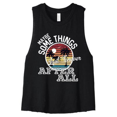 Some Things Last Forever After All Country Music Women's Racerback Cropped Tank