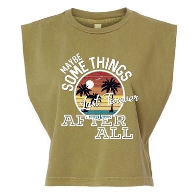 Some Things Last Forever After All Country Music Garment-Dyed Women's Muscle Tee