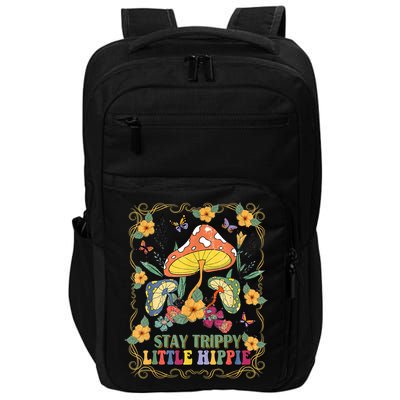 Stay Trippy Little Hippie Retro Mushrooms Vintage 70s Vibes Impact Tech Backpack