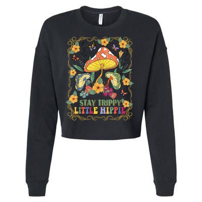 Stay Trippy Little Hippie Retro Mushrooms Vintage 70s Vibes Cropped Pullover Crew