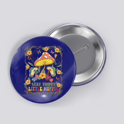 Stay Trippy Little Hippie Retro Mushrooms Vintage 70s Vibes Button