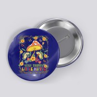 Stay Trippy Little Hippie Retro Mushrooms Vintage 70s Vibes Button