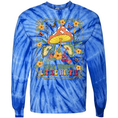 Stay Trippy Little Hippie Retro Mushrooms Vintage 70s Vibes Tie-Dye Long Sleeve Shirt