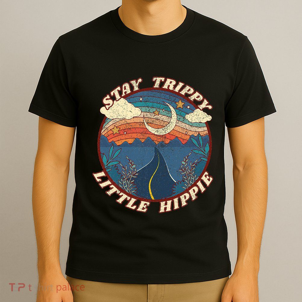 Stay Trippy Little Hippie Funny Peace Love Hippy Gift T-Shirt
