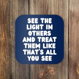 See The Light In Others Encouraging Positive Message Coaster