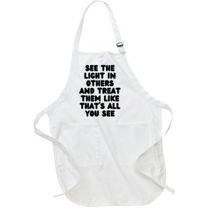 See The Light In Others Encouraging Positive Message Full-Length Apron With Pockets