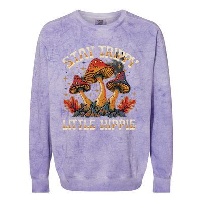 Stay Trippy Little Hippie Magic Mushroom Hippy Trippie Day Colorblast Crewneck Sweatshirt