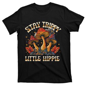 Stay Trippy Little Hippie Magic Mushroom Hippy Trippie Day T-Shirt