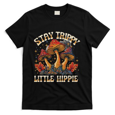 Stay Trippy Little Hippie Magic Mushroom Hippy Trippie Day T-Shirt