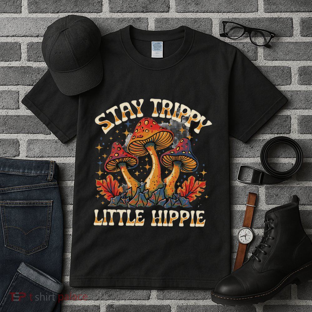 Stay Trippy Little Hippie Magic Mushroom Hippy Trippie Day Tall T-Shirt
