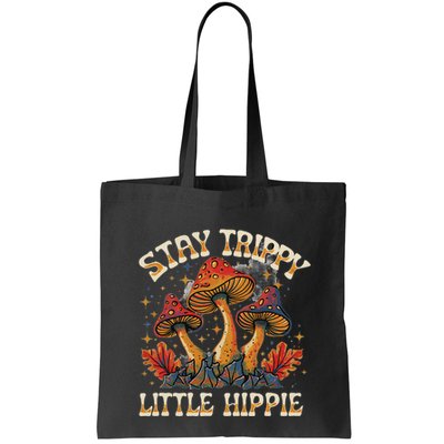 Stay Trippy Little Hippie Magic Mushroom Hippy Trippie Day Bag