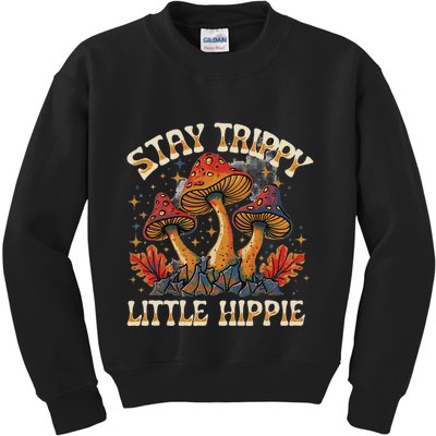 Stay Trippy Little Hippie Magic Mushroom Hippy Trippie Day Kids Sweatshirt
